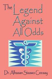 Cover of: The Legend Against All Odds by Alhasan Sisawo Ceesay