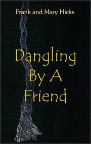 Front cover of Dangling By A Friend by Mary Hicks