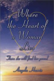 Cover of: Where the Heart of a Woman Lies | Angela Harris