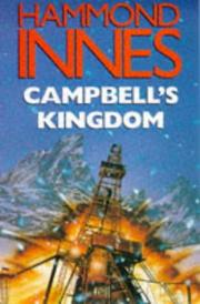 Cover of: Campbell's Kingdom by Hammond Innes, Hammond Innes