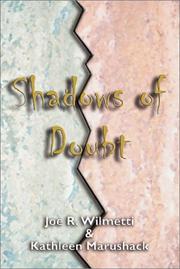 Shadows of doubt by Joe R. Wilmetti, Kathleen Marushack