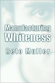 Cover of: Manufacturing Whiteness