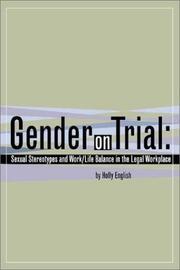 Cover of: Gender on Trial: Sexual Stereotypes and Work/Life Balance in the Legal Workplace