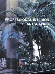 Cover of: Professional Interior Plantscaping by Barbara L. Collins