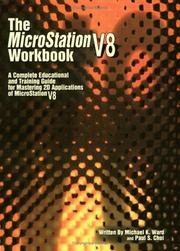 Cover of: The Microstation V8 Workbook: A Complete Educational and Training Guide for Mastering 2d Applications of Microstation V8