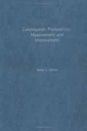 Cover of: Construction Productivity: Measurement And Improvement