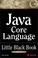 Cover of: Java 2 core language little black book