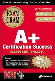 Cover of: A+ Certification Success Bonus Pack (Exam: 220-221 & 220-222) | Cip Author Team