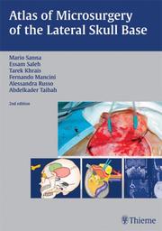 Cover of: Atlas of Microsurgery of the Lateral Skull Base by Mario, M.D. Sanna, Essam Saleh, Tarek Khrais, Alessandra Russo, Fernando, M.D. Mancini