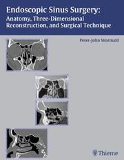 Endoscopic sinus surgery by P. J. Wormald