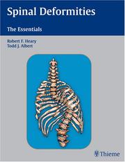 Spinal deformities by Robert F. Heary, Robert F., M.D. Heary, Todd J. Albert
