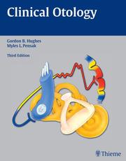 Clinical otology by Gordon B. Hughes, Myles L. Pensak, Gordon B., M.D. Hughes