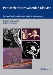 Cover of: Pediatric Neurovascular Disease by Michael J. Alexander, Robert F. Spetzler