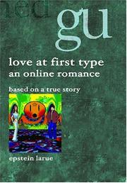 Cover of: Love at First Type: An Online Romance, Based On A True Story