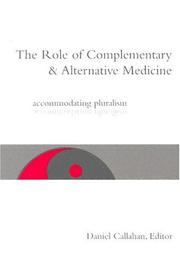 Cover of: The Role of Complementary and Alternative Medicine by Daniel Callahan