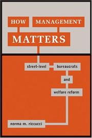 Cover of: How Management Matters: Street-level Bureaucrats And Welfare Reform (Public Management and Change)