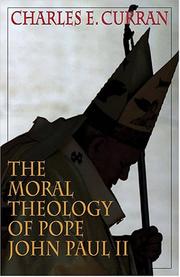 Cover of: The Moral Theology Of Pope John Paul II (Moral Traditions Series)