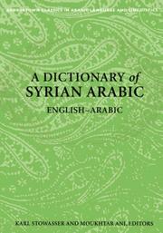 Cover of: A Dictionary of Syrian Arabic: English-Arabic (Georgetown Classics in Arabic Language and Linguistics)