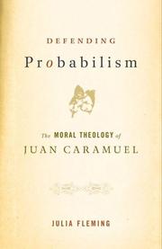 Cover of: Defending Probabilism: The Moral Theology of Juan Caramuel (Moral Traditions)