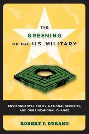 Cover of: The Greening of the U.S. Military: Environmental Policy, National Security, and Organizational Change (Public Management and Change)