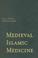 Cover of: Medieval Islamic Medicine