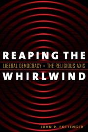 Cover of: Reaping the Whirlwind: Liberal Democracy and the Religious Axis (Religion and Politics)