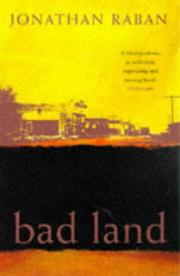 Cover of: Bad Land by Jonathan Raban