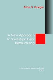 Cover of: A New Approach to Sovereign Debt Restructuring by Anne O. Krueger, Anne O. Krueger