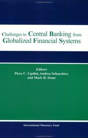 Cover of: Challenges to Central Banking from Globalized Financial Systems: Papers presented at the ninth conference on central banking Washington, D.C., September 16-17, 2002
