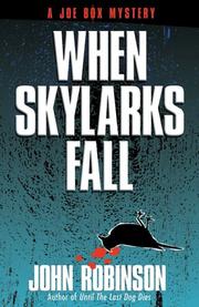 Cover of: When skylarks fall: a Joe Box mystery