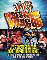 Cover of: Wrestling with God by Chad Bonham
