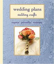 Cover of: Wedding Plans, Wedding Crafts: Organize, Personalize, Accessorize