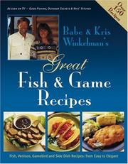Babe & Kris Winkelman's great fish & game recipes by Babe Winkelman, Babe Winkleman, Kris Winkleman, Kris Winkelman