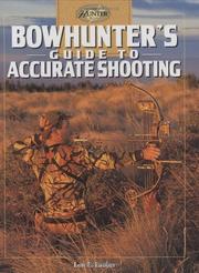 Cover of: Bowhunter's guide to accurate shooting