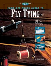 Cover of: Complete photo guide to fly tying by C. Boyd Pfeiffer
