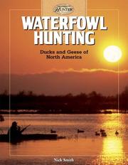 Cover of: Waterfowl hunting: ducks and geese of North America