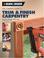 Cover of: The Complete Guide to Trim and Finish Carpentry