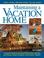 Cover of: Maintaining a vacation home