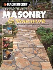 Cover of: The Complete Guide to Masonry & Stonework: Includes Decorative Concrete Treatments (Black & Decker Home Improvement Library)