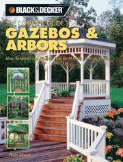 Cover of: The Complete Guide to Gazebos & Arbors by Phil Schmidt
