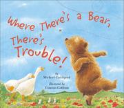 Cover of: Where there's a bear, there's trouble! by Michael Catchpool