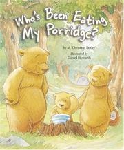 Cover of: Who's been eating my porridge?