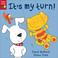 Cover of: It's my turn!