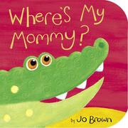 Cover of: Where's My Mommy? (Storytime Board Books)