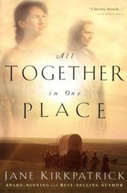 Cover of: All Together in One Place (Kinship and Courage Series #1)