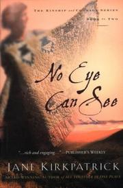 Cover of: No Eye Can See (Kinship and Courage Series #2)