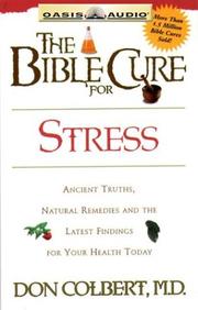 Cover of: The Bible Cure for Stress: Ancient Truths, Natural Remedies and the Latest Findings for Health Today (Bible Cure (Oasis Audio))