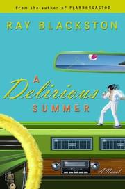 Cover of: A Delirious Summer by Ray Blackston