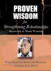 Cover of: Proven Wisdom for Strengthening Relationships (Proven Wisdom Series)