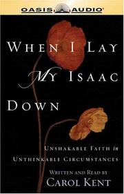 Cover of: When I Lay My Isaac Down by Carol Kent